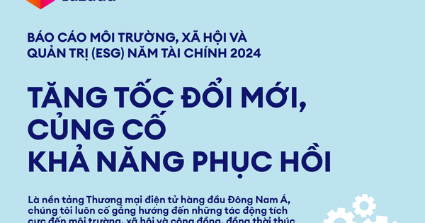 Tập đoàn Lazada phát hành Báo cáo tác động về môi trường, xã hội và quản trị (ESG) năm 2024